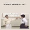 [Download Now] Kazuoki Sogawa - Daito Ryu Aikibujutsu A to Z