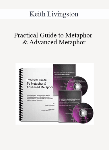 Keith Livingston - Practical Guide to Metaphor & Advanced Metaphor