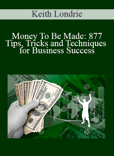 Keith Londrie - Money To Be Made: 877 Tips