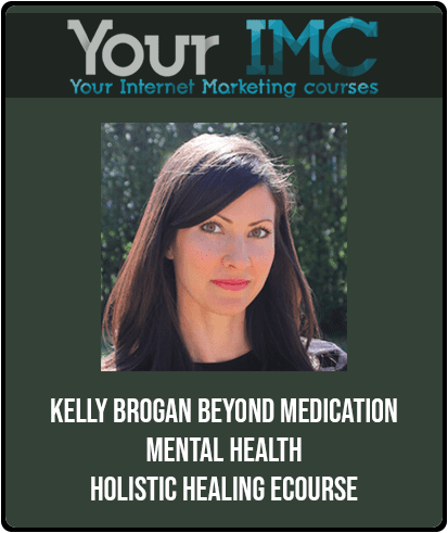 [Download Now] Kelly Brogan - Beyond Medication - Mental Health