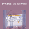 Kenji Kumara - Dreamtime and power naps