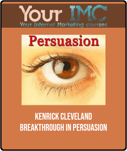 [Download Now] Kenrick Cleveland - Breakthrough in Persuasion