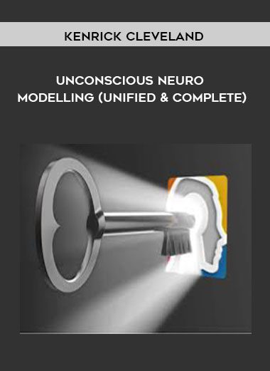 Unconscious Neuro Modelling (Unified and Complete) - Kenrick Cleveland