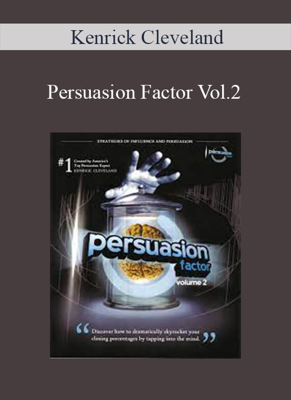 [Download Now] Kenrick Cleveland – Persuasion Factor Vol.2