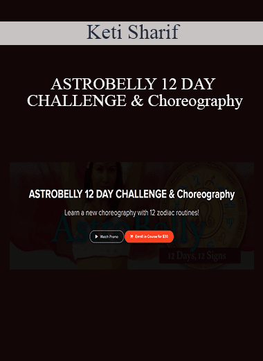 Keti Sharif - ASTROBELLY 12 DAY CHALLENGE & Choreography