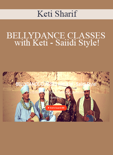 Keti Sharif - BELLYDANCE CLASSES with Keti - Saiidi Style!