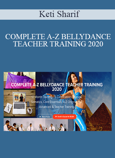 Keti Sharif - COMPLETE A-Z BELLYDANCE TEACHER TRAINING 2020