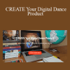 Keti Sharif - CREATE Your Digital Dance Product