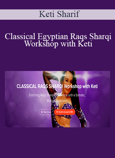 Keti Sharif - Classical Egyptian Raqs Sharqi Workshop with Keti