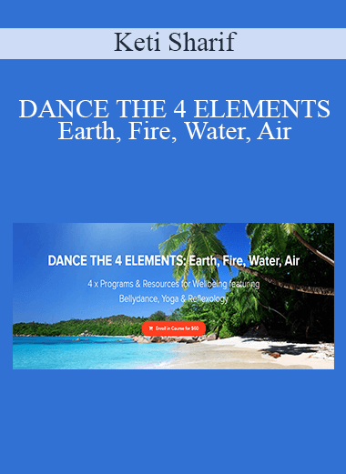 Keti Sharif - DANCE THE 4 ELEMENTS: Earth