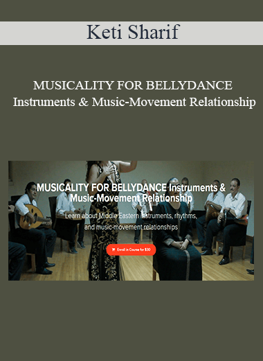 Keti Sharif - MUSICALITY FOR BELLYDANCE Instruments & Music-Movement Relationship