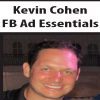 [Download Now] Kevin Cohen – FB Ad Essentials