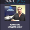 [Download Now] Kevin Nations - Big Ticket Blueprint