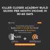 [Download Now] Killer Closer Academy – Build $3