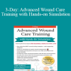 Kim Saunders - 3-Day: Advanced Wound Care Training with Hands-on Simulation