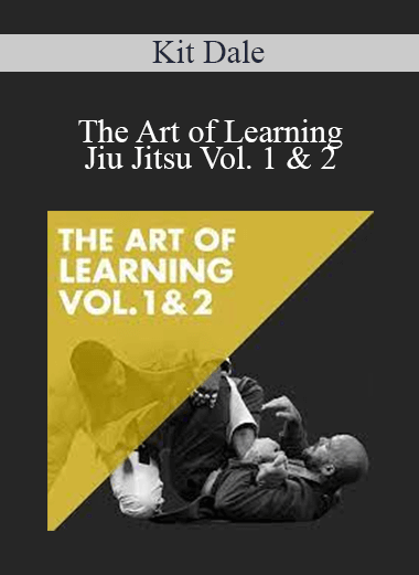 Kit Dale - The Art of Learning Jiu Jitsu Vol. 1 & 2