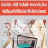 [Download Now] Kristie Chiles - GUIDE Print Bubble - How To Set Up A Free Etsy Shop and Fulfill Your Sales With Print On Demand