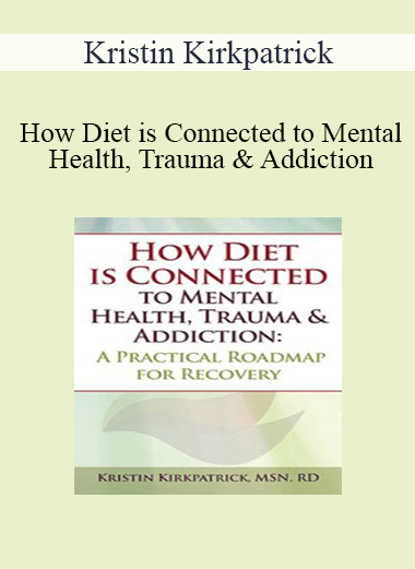 Kristin Kirkpatrick - How Diet is Connected to Mental Health