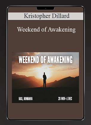 Kristopher Dillard - Weekend of Awakening