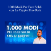 LDL - 1000 Modi Per Fare Soldi con Le Crypto Free Risk