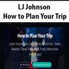 [Download Now] LJ Johnson - How to Plan Your Trip