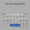 Lao Zi - Dao De Jing Part III