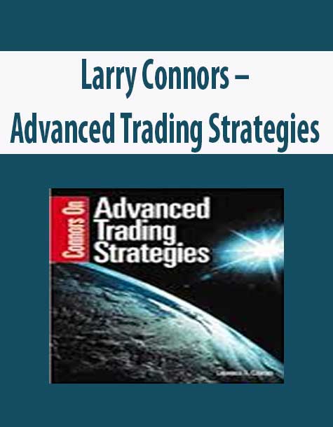 Larry Connors – Advanced Trading Strategies