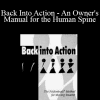 Larry Goldfarb - Back Into Action - An Owner's Manual for the Human Spine