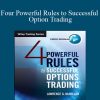 Larry McMillan – Four Powerful Rules to Successful Option Trading