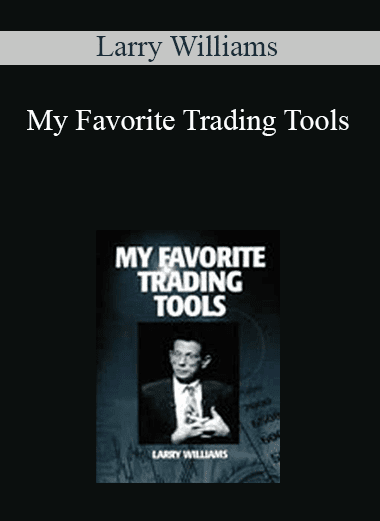 Larry Williams - My Favorite Trading Tools