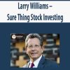 Larry Williams – Sure Thing Stock Investing