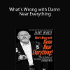 Larry Winget – What’s Wrong with Damn Near Everything