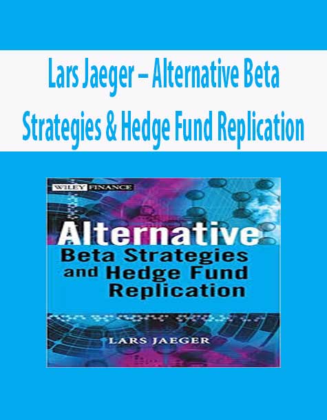 Lars Jaeger – Alternative Beta Strategies & Hedge Fund Replication