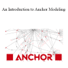 Lars Rönnbäck - An Introduction to Anchor Modeling