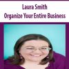 [Download Now] Laura Smith – Organize Your Entire Business