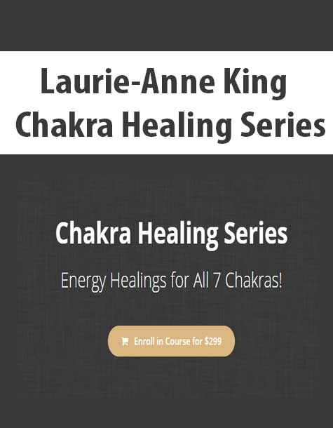 [Download Now] Laurie-Anne King - Chakra Healing Series