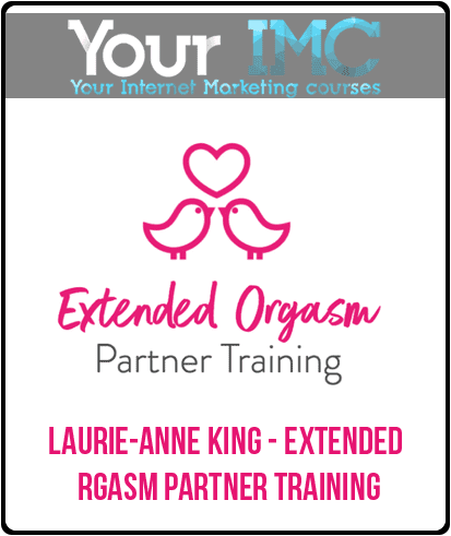 Laurie-Anne King - Extended Orgasm Partner Training