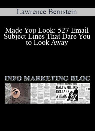 Lawrence Bernstein - Made You Look: 527 Email Subject Lines That Dare You to Look Away