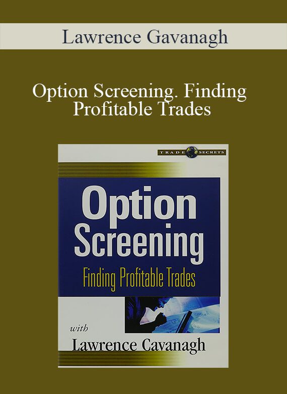 Lawrence Gavanagh – Option Screening. Finding Profitable Trades