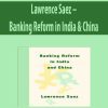 Lawrence Saez – Banking Reform in India & China