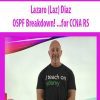 [Download Now] Lazaro (Laz) Diaz -OSPF Breakdown! …for CCNA RS