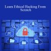 Learn Ethical Hacking From Scratch