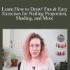 Learn How to Draw! Fun & Easy Exercises for Nailing Proportion