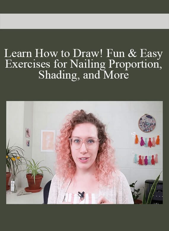 Learn How to Draw! Fun & Easy Exercises for Nailing Proportion