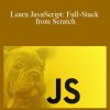 Learn JavaScript: Full-Stack from Scratch