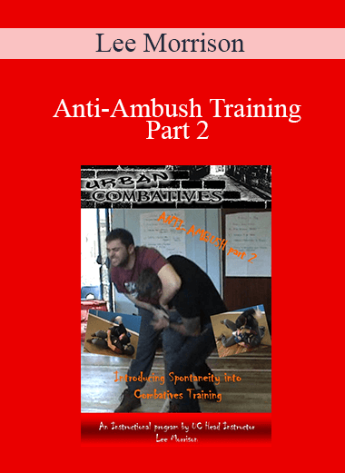 Lee Morrison - Anti-Ambush Training Part 2