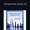 Lee Phillips and Ben Rucker - Advanced Tax Tactics 3.0