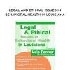 [Download Now] Legal and Ethical Issues in Behavioral Health in Louisiana – Lois Fenner