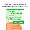 [Download Now] Legal and Ethical Issues in Behavioral Health in Mississippi – Lois Fenner