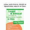 [Download Now] Legal and Ethical Issues in Behavioral Health in Ohio - Lois Fenner